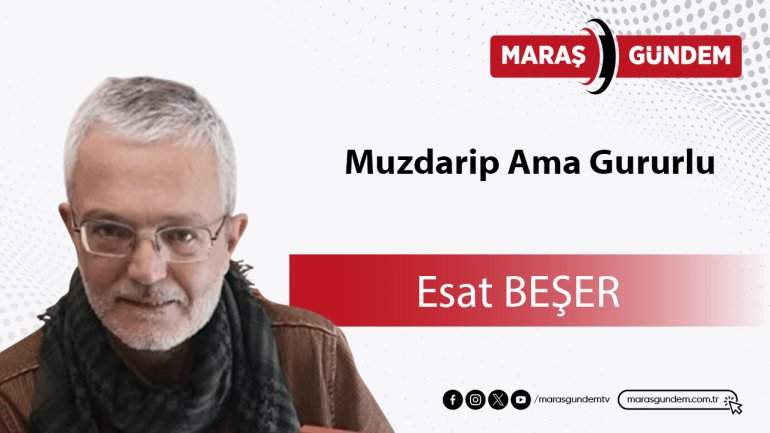 Muzdarip Ama Gururlu