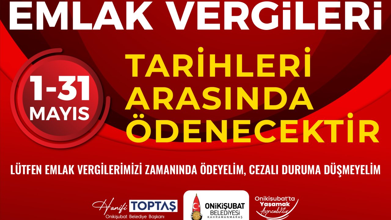 Onikişubat Belediyesi’nden Emlak Vergisi hatırlatması!