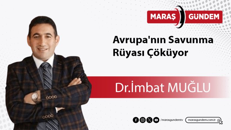 Avrupa'nın Savunma Rüyası Çöküyor