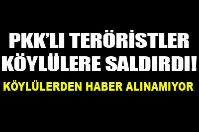 Teröristler köylülere saldırdı!