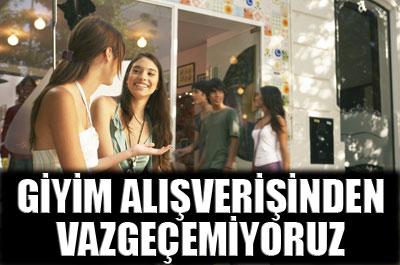 Giyimden vazgeçmiyoruz