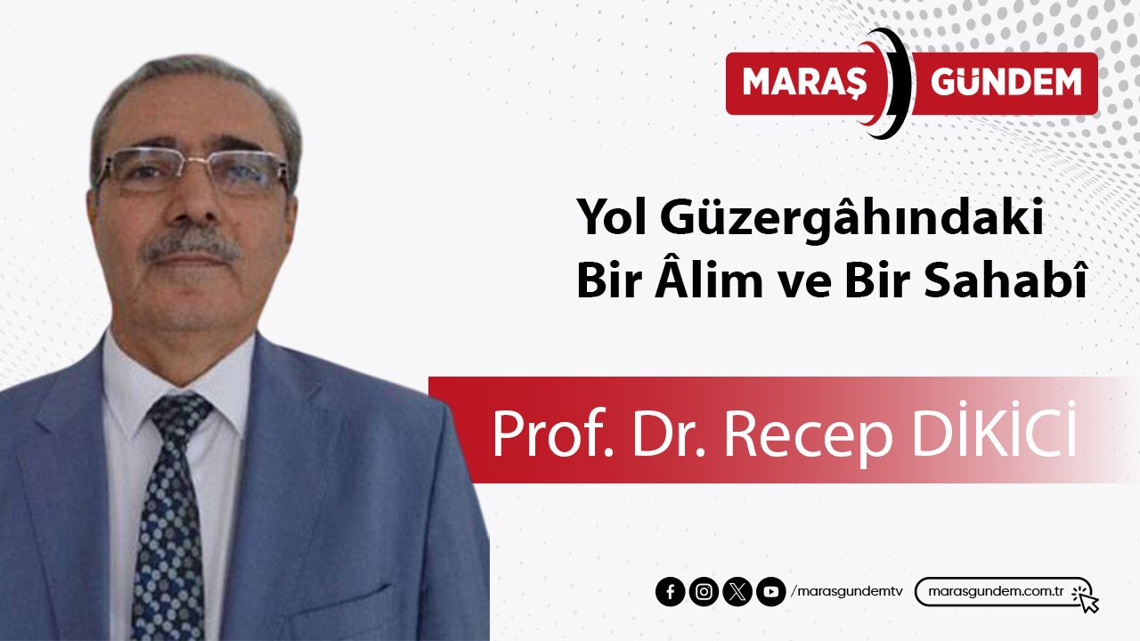 Yol Güzergâhındaki Bir Âlim ve Bir Sahabî