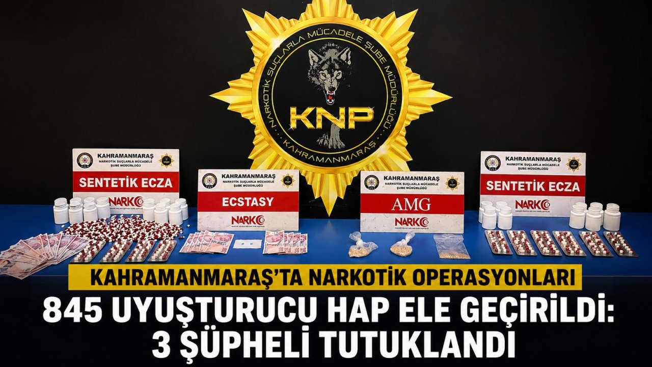 Kahramanmaraş’ta Narkotik Operasyonlarında 3 Şüpheli Tutuklandı!