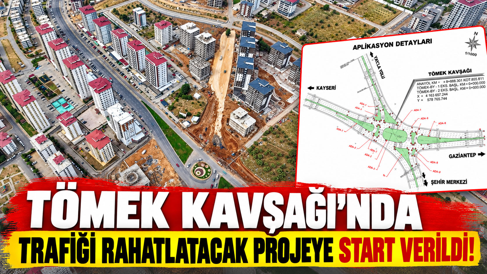 Tömek Kavşağı’nda Trafiği Rahatlatacak Projeye Start Verildi!