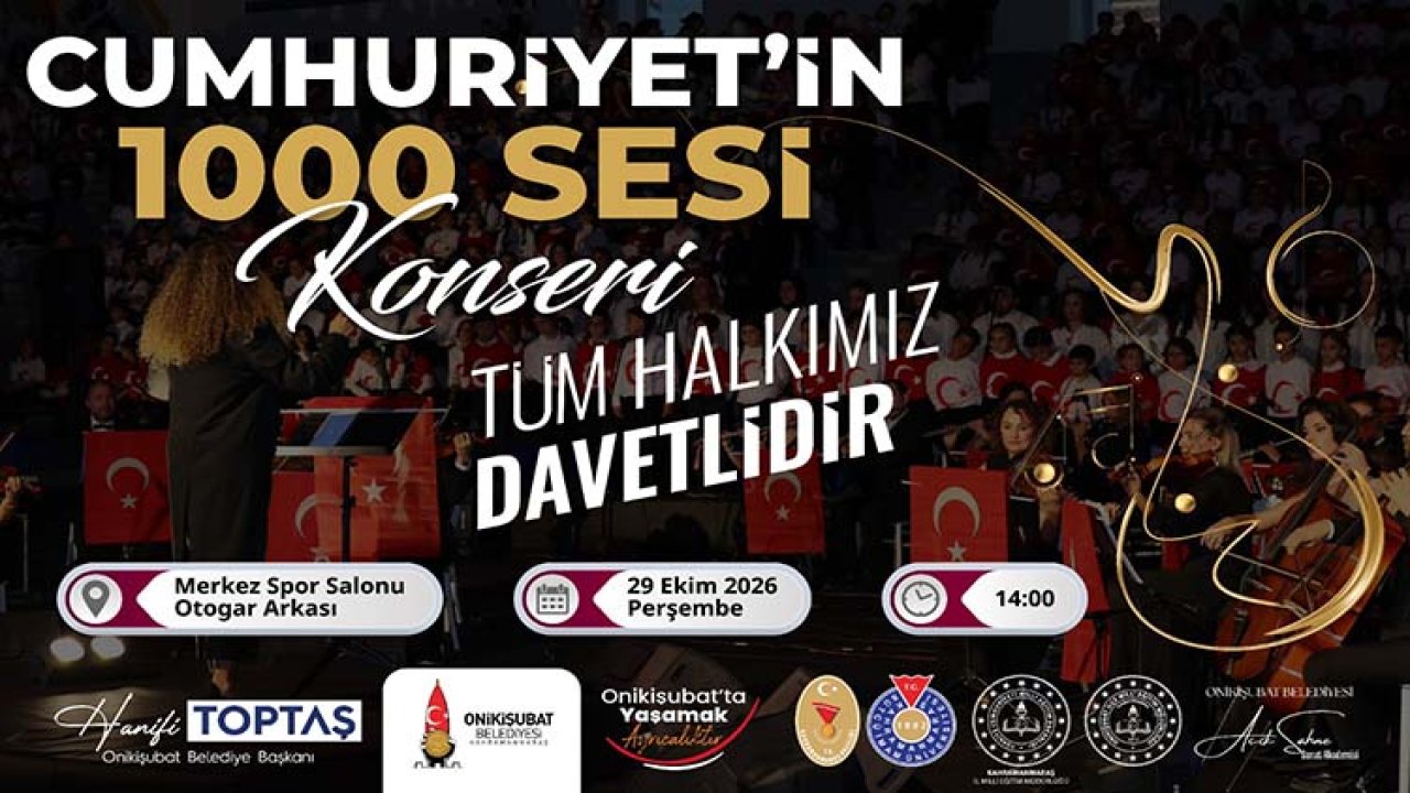 Onikişubat Belediyesi’nden Cumhuriyet’in 103. Yılına 1300 Sesli Dev Konser!