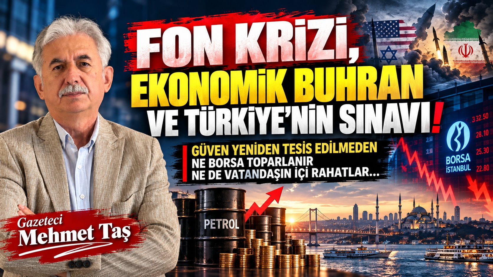 FON KRİZİ, EKONOMİK BUHRAN VE TÜRKİYE’NİN SINAVI!