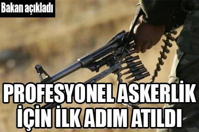 Profesyonel askerlik için ilk adım atıldı