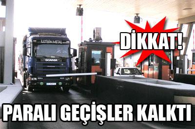 Paralı geçiş kalktı