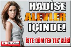 İşte Hadise nin  Düm Tek Tek  klibi