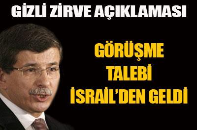 Görüşme talebi İsrailden geldi