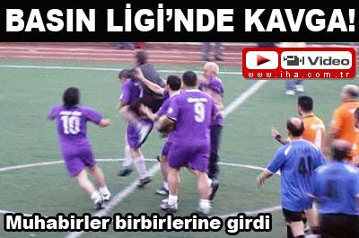 Basın Liginde kavga