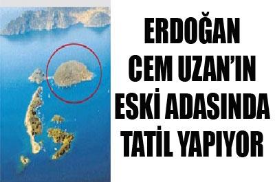 Erdoğan, Zeytin Adası’nda ortaya çıktı