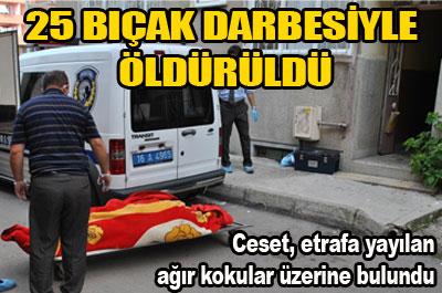 25 yerinden bıçaklanarak öldürüldü