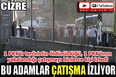 PKK ile çatışmayı binlerce insan izledi