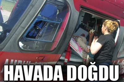 Havada doğum yaptı