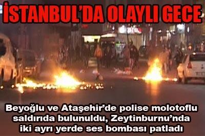 İstanbulda olaylı gece