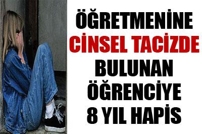 Tacizci öğrenciye 8 yıl hapis