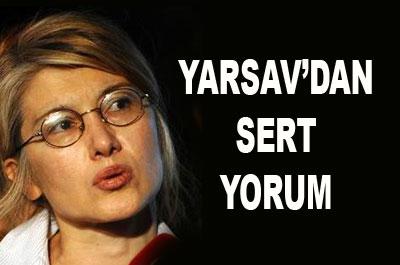 YARSAVdan sert değerlendirme