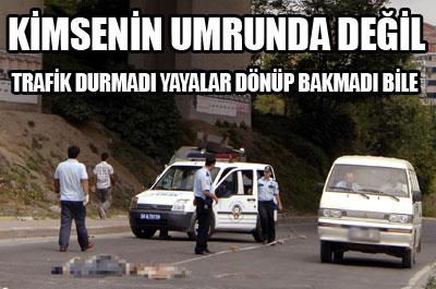 Kimsenin umrunda değil!