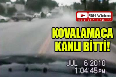 Polis kovalamacası kanlı bitti