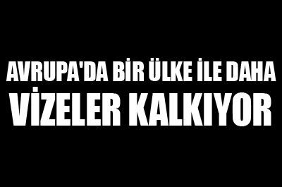 Avrupada bir ülke ile daha vizeler kalkıyor!