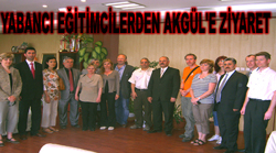 Yabancı eğitimcilerden Akgülü ziyaret