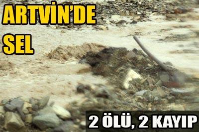 Artvinde sel: 2 ölü, 2 kayıp