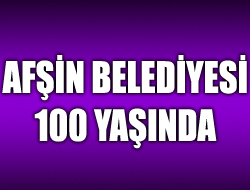 Afşin Belediyesi 100 Yaşında