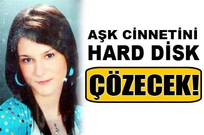 Aşk cinnetini hard disk çözecek
