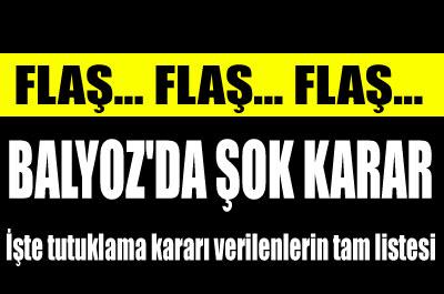 Balyozda 102 kişi için tutuklama kararı