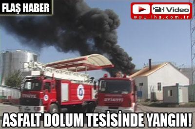 Antalyada asfalt dolum tesisinde yangın