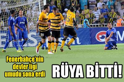 Devler ligi rüyası bitti!