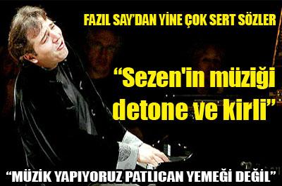 Say: Sezenin müziği detone ve kirli
