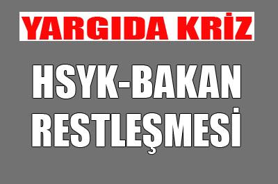 HSYK ile Adalet Bakanı restleşmesi