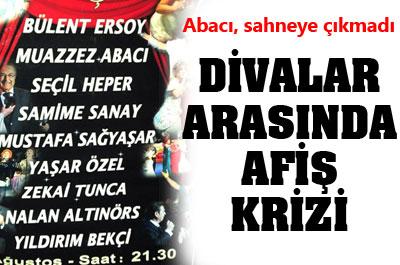 Ersoy ile abacı arasında afiş krizi