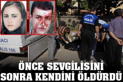 Kız arkadaşını öldürüp intihar etti