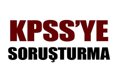 KPSSye soruşturma açıldı