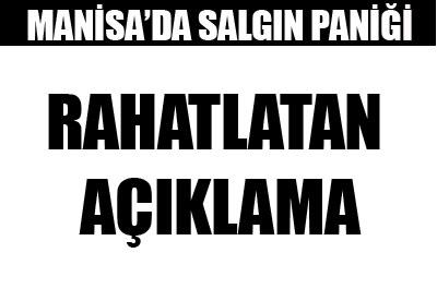 Manisada salgın yok