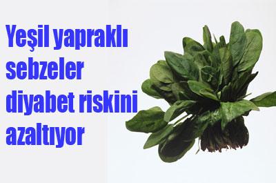 Yeşil yapraklı sebze diyabet riskini azaltıyor 