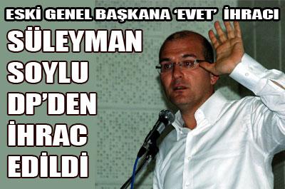 Süleyman Soylu DPden ihraç edildi