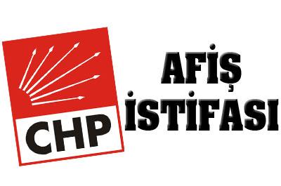 CHPde afiş istifası