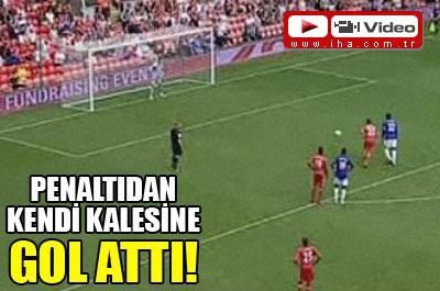 Kendi kalesine penaltıdan gol attı!