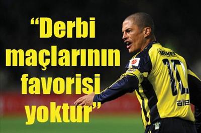 Alex: Derbi Maçların Favorisi Yoktur