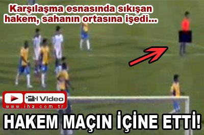 Hakem maçın içine etti!