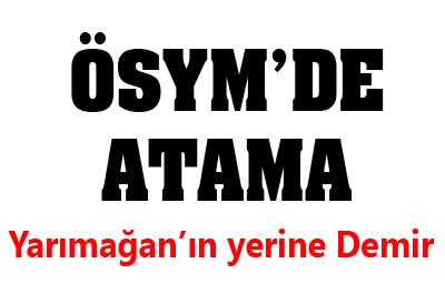 ÖSYMye vekaleten Ali Demir atandı
