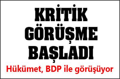 Hükümet, BDP İle Görüşüyor
