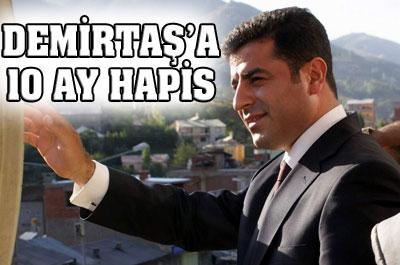 Demirtaşa 10 Ay Hapis Cezası