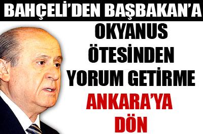 Bahçeliden Erdoğana: Geri dön