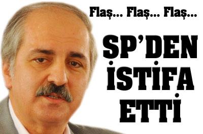 Kurtulmuş, SPden İstifa Etti