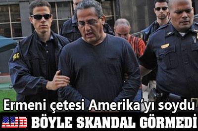 ABDde Devleti Dolandıran Ermeni Örgüt Çökertildi